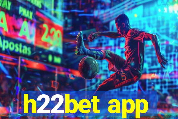 h22bet app